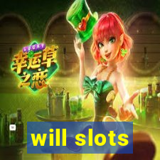 will slots